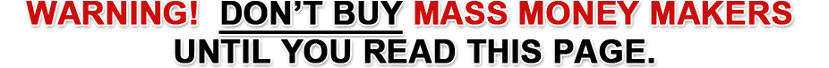 WARNING Mass Money Makers Bonus